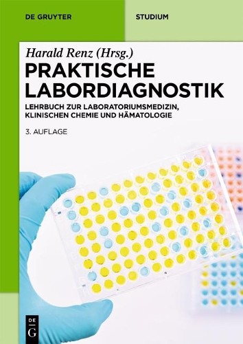 Harald Renz Praktische Labordiagnostik (Tascabile) De Gruyter Studium