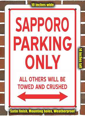 Metal Sign - SAPPORO PARKING ONLY- 10x14 inches