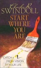 s13- Start Where You Are : Catch a Fresh Vision for Your Life