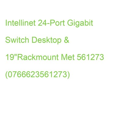 INTELLINET 24-Port Gigabit Switch Desktop & 19''Rackmount Met 561273 (07666235612