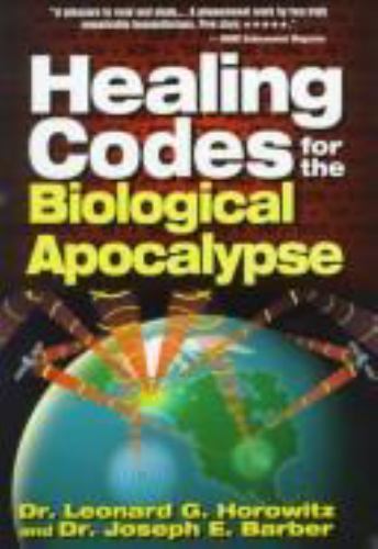 Healing Codes for the Biological Apocalypse, Barber, Joseph E.,Horowitz, Leonard - Imagen 1 de 1