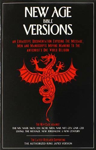 New Age Bible Versions: An Exhaustive Documentation of the Message, Men & - GOOD
