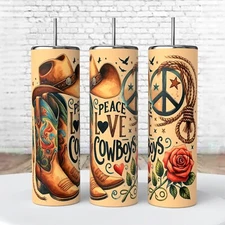 Western Peace Love Cowboys Boots 20 oz Tumbler coffee Cup sublimated gift