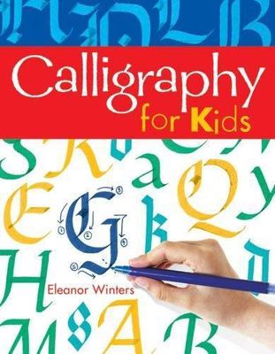 Calligraphy for Kids - Paperback By Winters, Eleanor - New