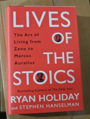 Lives Of The Stoics by Ryan Holiday & Stephen Hanselman - HARDCOVER