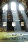 Holy Spirit, Make Your Home in Me: Biblical Meditations on Receiving the Gif...