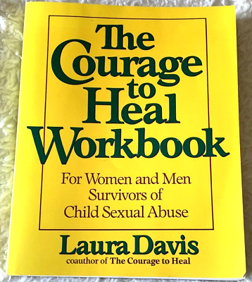 The Courage to Heal Workbook: For Women and Men Survivors of Child Sexual Abuse