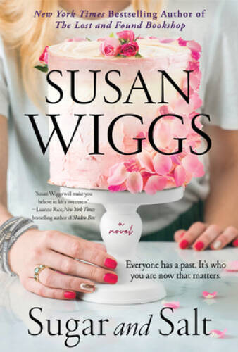 Sugar and Salt: A Novel - Hardcover By Wiggs, Susan - GOOD