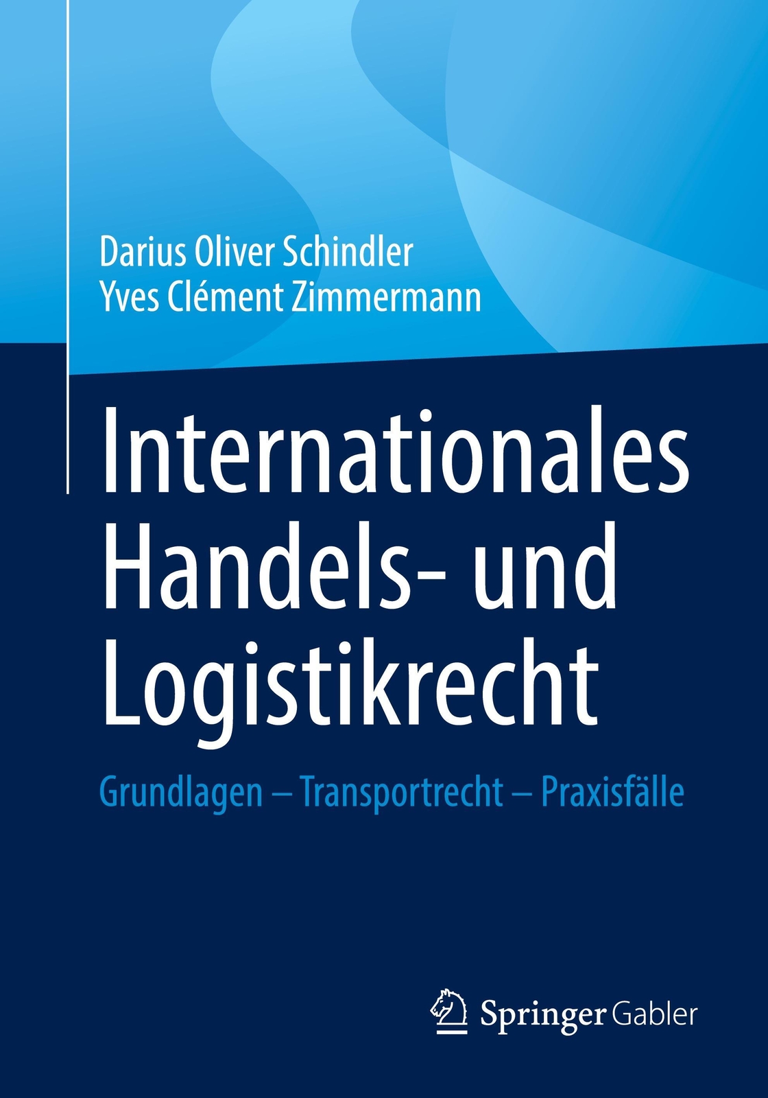 Internationales Handels- Und Logistikrecht Yves Clément Zimmermann