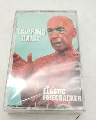 I Am an Elastic Firecracker by Tripping Daisy (Cassette, Jun-1995