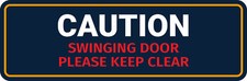 Standard Plus Caution Swinging Door Please Keep Clear Wall or Door Sign