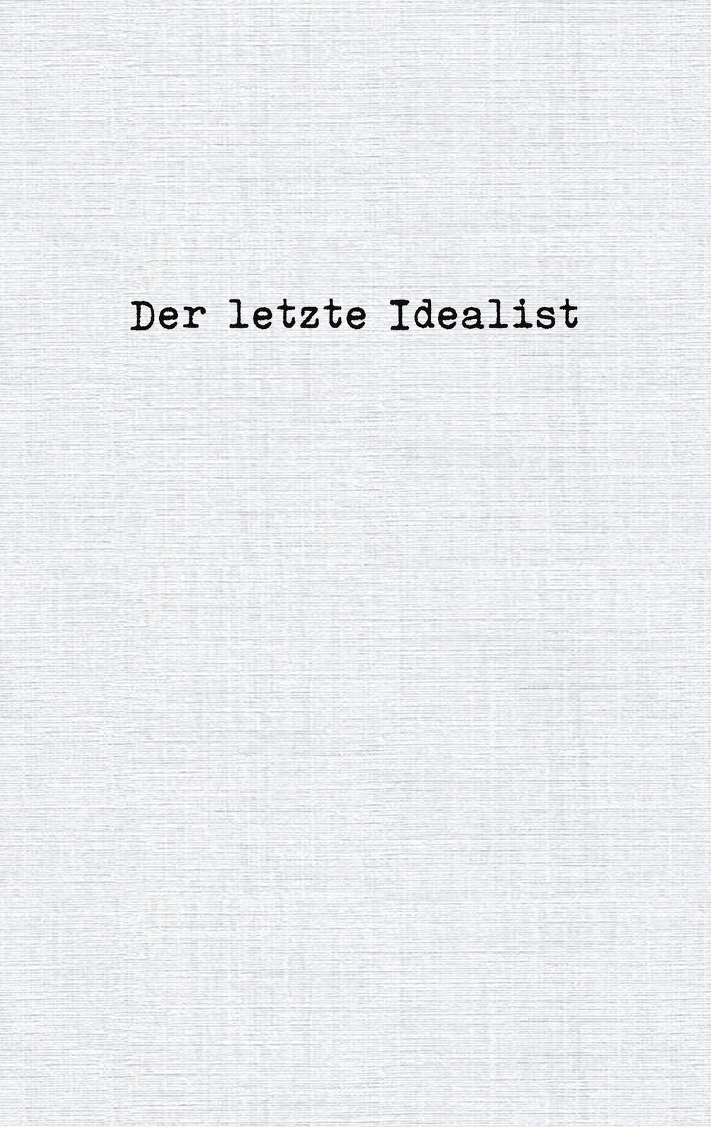 Thumbnail - Der Letzte Idealist (buch)