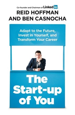 Start-up Of You - Ben Casnocha, Reid Hoffman - Acceptable - See condition no...