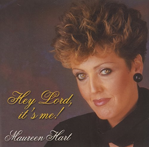 Maureen Hart - Hey Lord It's Me CD (2003) Audio Quality Guaranteed Amazing Value