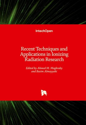 Ahmed M. Maghraby (u. a.) | Recent Techniques and Applications in Ionizing...