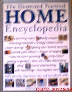 The Illustrated Practical Home Encyclopedia: 1001 Step-by-step Hints, Tips and H