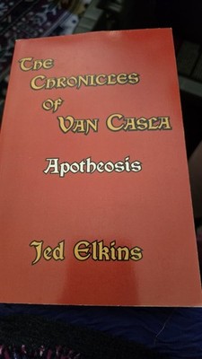 The Chronicles Of Van Casla Apotheosis By Jed Elkins Book