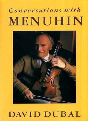 Conversations with Menuhin: A Celebration on His 75th Birthday,D