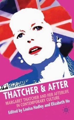 Elizabeth Ho Thatcher and After (Gebundene Ausgabe)