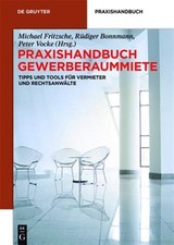 Praxishandbuch Gewerberaummiete : Tipps Und T...