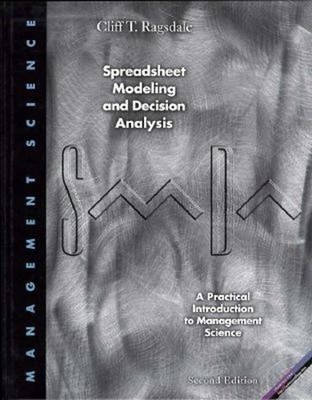 Spreadsheet Modeling and Decision Analysis Paperback Cliff T. Rag