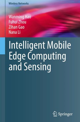Wanming Hao (u. a.) | Intelligent Mobile Edge Computing and Sensing | Buch