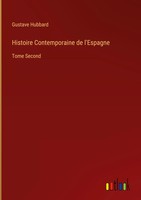 Gustave Hubbard | Histoire Contemporaine De L'espagne | Buch | FranzöSisch