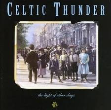 Celtic Thunder - Light of Other Days [New CD]