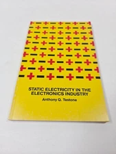 Static Electricity in the Electronics Industry Anthony Q. Testone 1980 Third