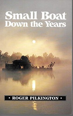 Small Boat Down the Years by Pilkington, Roger Paperback / softback Book The