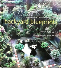 Backyard Blueprints: Style, Design & Details for Outdoor Living