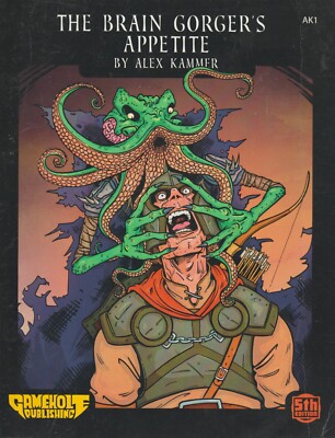 The Brain Gorger's Appetite by Alex Kammer (2016, softcover) Gamehole Publishing
