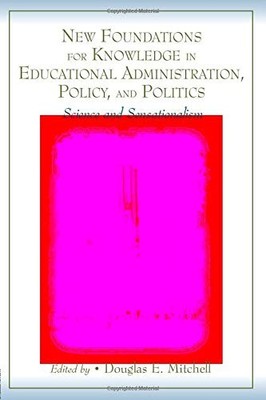 NEW FOUNDATIONS FOR KNOWLEDGE IN EDUCATIONAL By Douglas E. Mitchell *Excellent*
