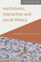 Institutions, Interaction And Social Theory Will Gibson (U. A.) Taschenbuch XIV