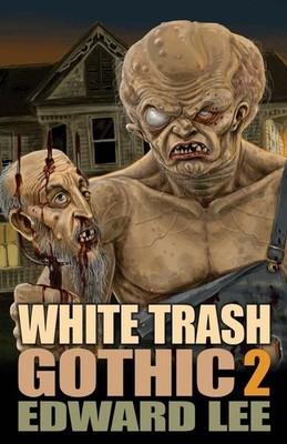 White Trash Gothic 2 | Edward Lee | englisch