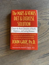 The Mars and Venus Diet and Exercise Solution: Create the Brain Chem - *Like New