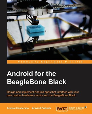 Android for the BeagleBone Black Andrew Henderson (u. a.) Taschenbuch Englisch