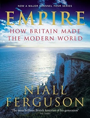 Empire: How Britain Made the Modern World,Niall Ferguson- 978071