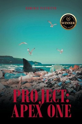 Project: Apex One by Dominic Pistritto Paperback Book