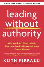 Leading Without Authority: Why You Don’t Need To Be In Charge to Inspire