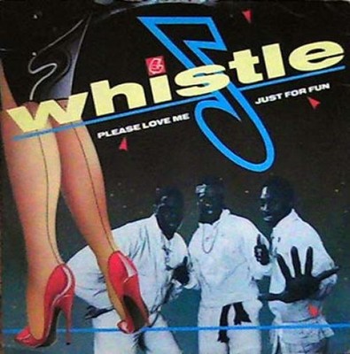 Whistle - Please Love Me / Just For Fun (12'') 5014524000069