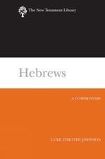 Hebrews: A Commentary by Luke Timothy Johnson (English) Hardcover Book