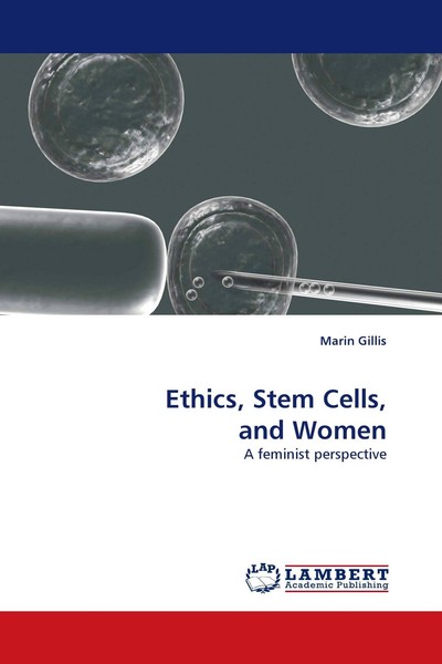 Ethics, Stem Cells, And Women, Marin Gillis-image