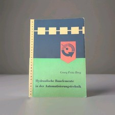 Band 29 Hydraulische Bauelemente, Georg Fritz Berg Automatisierungstechnik 1965