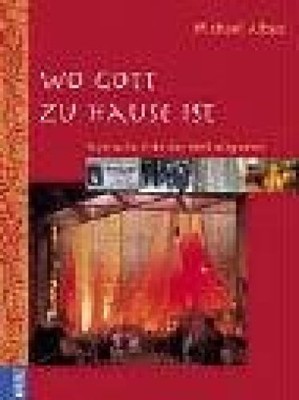 Wo Gott zu Hause ist: Mystische Orte der Weltreligionen Albus, Michael