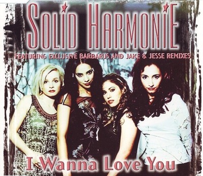 SOLID HARMONIE I WANNA LOVE YOU 3 TRACK CD SINGLE