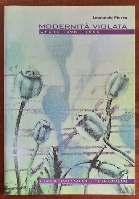 Leonardo Pierro. Moderne verletzt. Werke 1998 - 1999