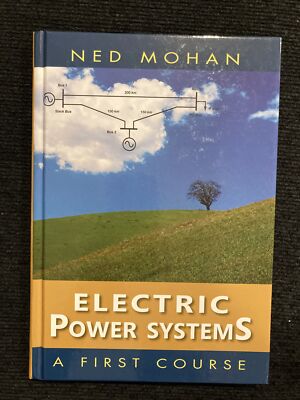 Electric Power Systems : A First Course, Hardcover by Mohan, Ned