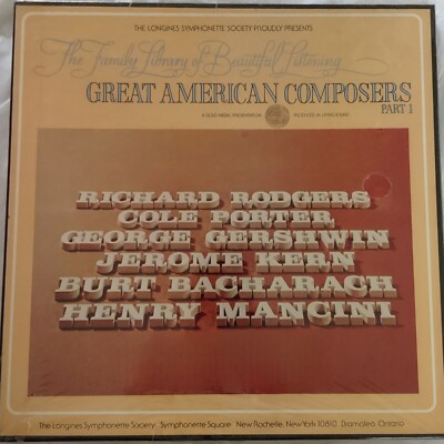 Great American Composers Part 1 The Family Library Of Beautiful Listening Vol. 6