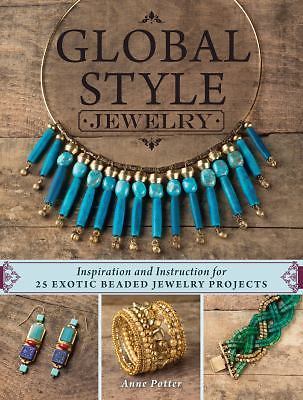 Global Style Jewelry by A. Potter (2016, Trade Paperback)